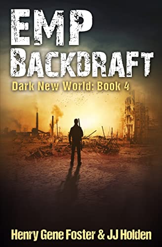 9781543059663: EMP Backdraft (Dark New World, Book 4) - An EMP Survival Story