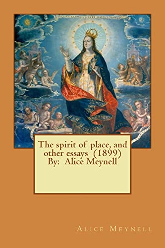 Beispielbild fr The spirit of place, and other essays (1899) By: Alice Meynell zum Verkauf von Save With Sam