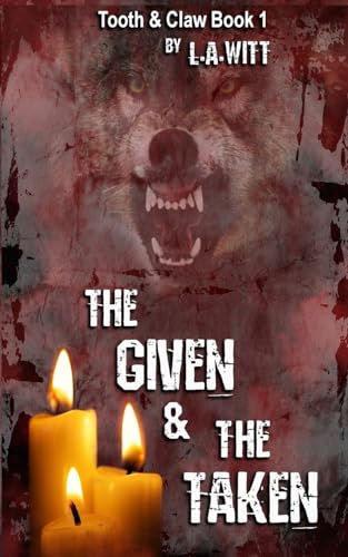 Stock image for The Given The Taken Volume 1 Tooth Claw Trilogy for sale by PBShop.store US