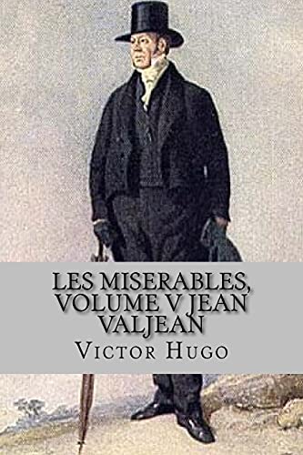 Imagen de archivo de Les miserables, volume V Jean Valjean English Edition 5 a la venta por PBShop.store US
