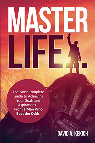 Stock image for Master Life: The most complete guide to achieving your goals and aspirations. from a man who beat the odds for sale by ThriftBooks-Atlanta