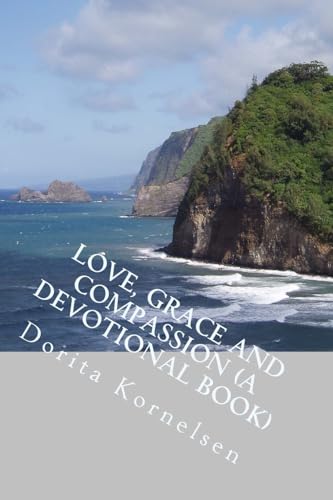 Stock image for Love, Grace and Compassion (A Devotional Book) for sale by Lucky's Textbooks