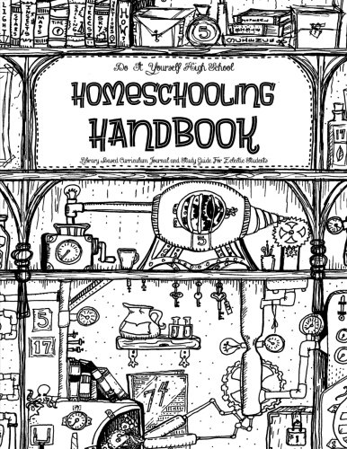 Stock image for Do-It-Yourself - Homeschooling Handbook - Library Based Curriculum: Journal and Study Guide For Eclectic High-School Students (Teen Guys) for sale by Revaluation Books