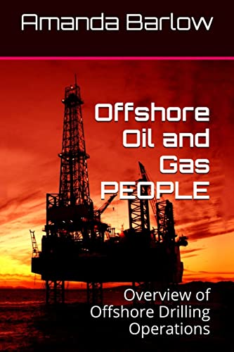 Stock image for Offshore Oil and Gas PEOPLE: Overview of Offshore Drilling Operations for sale by HPB-Red