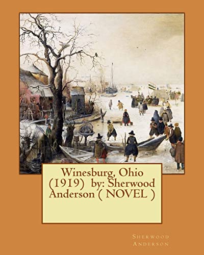 9781543084801: Winesburg, Ohio (1919) by: Sherwood Anderson ( NOVEL )