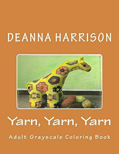 Beispielbild fr Yarn, Yarn, Yarn Adult Grayscale Coloring Book zum Verkauf von Revaluation Books