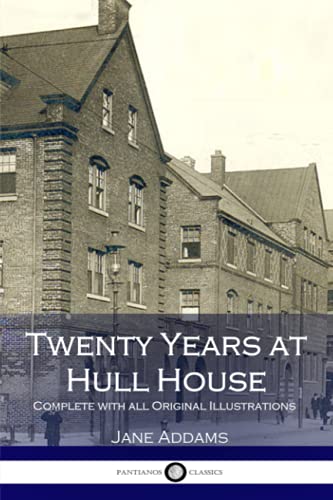 Imagen de archivo de Twenty Years at Hull House (Illustrated) a la venta por BooksRun