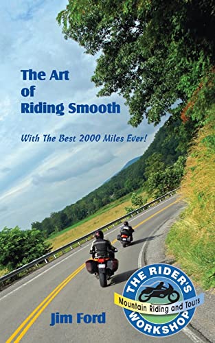 9781543109092: The Art of Riding Smooth: Plus the Best 2000 Miles Ever!