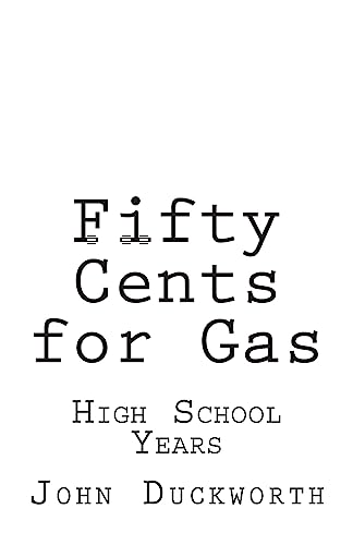 Stock image for Fifty Cents for Gas: High School Years for sale by Lucky's Textbooks