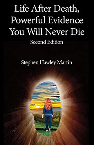 Beispielbild fr Life After Death, Powerful Evidence You Will Never Die: Second Edition (Life After Death Books) zum Verkauf von WorldofBooks