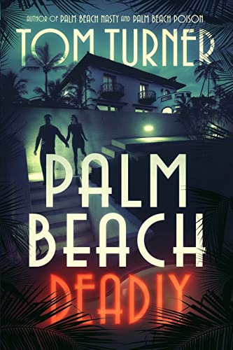 Imagen de archivo de Palm Beach Deadly (Charlie Crawford Palm Beach Mysteries) a la venta por HPB-Emerald