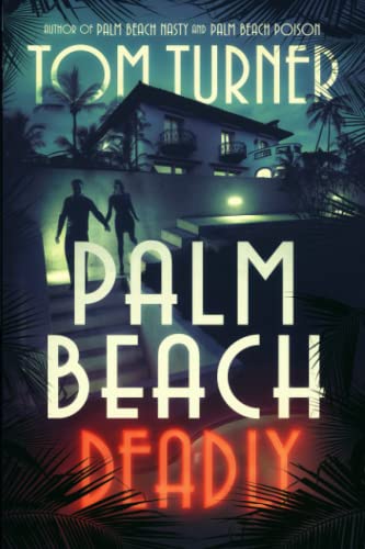 Stock image for Palm Beach Deadly (Charlie Crawford Palm Beach Mysteries) for sale by Orion Tech