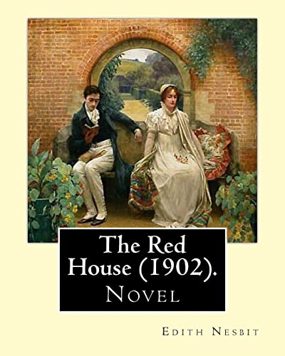 9781543136807: The Red House (1902). By: Edith Nesbit: Novel