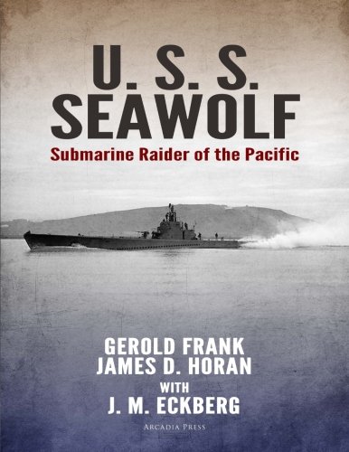 9781543144918: U.S.S. Seawolf: Submarine Raider of the Pacific