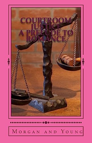 Stock image for Courtroom Justice A Prelude To Romance for sale by Lucky's Textbooks