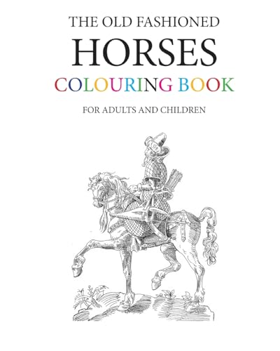 Stock image for The Old Fashioned Horses Colouring Book for sale by Lucky's Textbooks