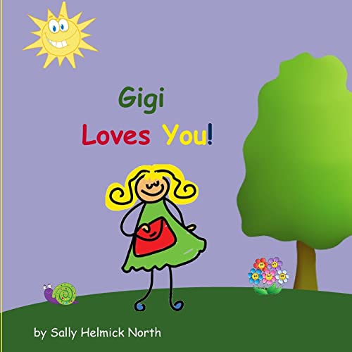 9781543152944: Gigi Loves You! (Sneaky Snail Stories)