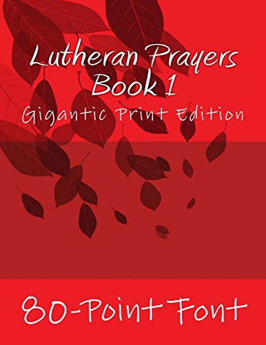 Beispielbild fr Lutheran Prayers Book 1: Gigantic Print Edition zum Verkauf von BooksRun