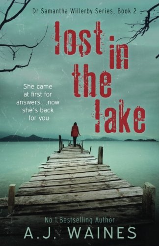 Stock image for Lost in the Lake: Volume 2 (Dr Samantha Willerby Series) for sale by AwesomeBooks