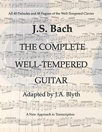 Stock image for J. S. Bach: The Well-Tempered Guitar: 48 Preludes and Fugues adapted by J.A.Blyth for sale by GreatBookPrices