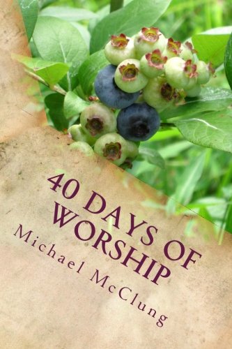 Stock image for 40 Days of Worship for sale by ThriftBooks-Dallas