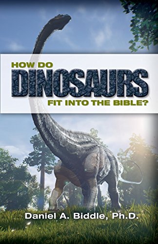Stock image for How Do Dinosaurs Fit into the Bible?: Scientific Evidence That Dinosaurs Lived Recently for sale by Goodwill Books