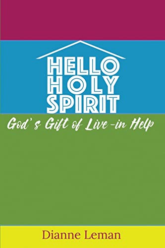 Beispielbild fr Hello Holy Spirit: God's Gift of Live-in Help zum Verkauf von SecondSale