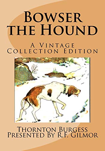 Beispielbild fr Bowser the Hound: a Vintage Collection Edition zum Verkauf von BookHolders