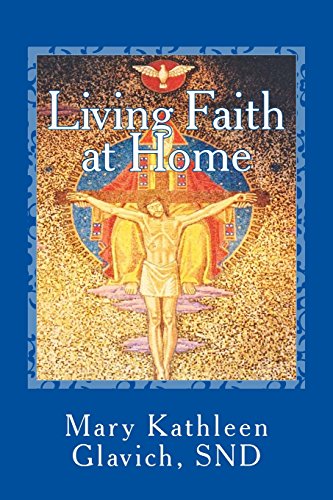 Stock image for Living Faith at Home: Catholic Practices and Prayer for sale by THE SAINT BOOKSTORE