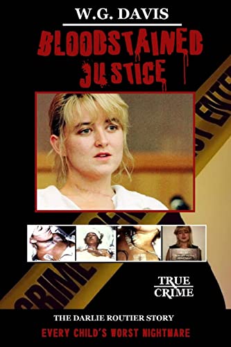 Stock image for Bloodstained Justice: The Darlie Routier Story for sale by THE SAINT BOOKSTORE