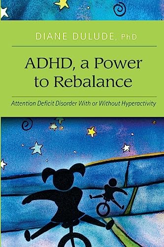 Beispielbild fr ADHD, a Power to Rebalance: Attention Deficit Disorder with/without hyperactivity zum Verkauf von SecondSale