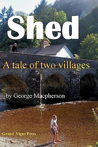 9781543200454: Shed - a tale of two villages