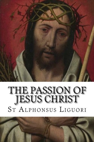 Imagen de archivo de The Passion of Jesus Christ a la venta por ThriftBooks-Dallas