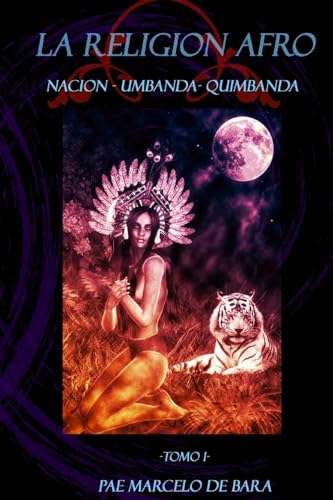 Beispielbild fr La Religion Afro: Nacion - Umbanda - Quimbanda (Spanish Edition) zum Verkauf von California Books