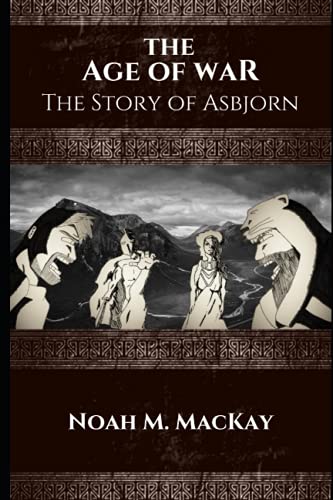 Imagen de archivo de Age of War: The Story of Asbjorn a la venta por THE SAINT BOOKSTORE