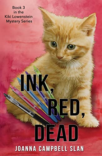 Stock image for Ink, Red, Dead: Book #3 in the Kiki Lowenstein Mystery Series for sale by Blue Vase Books