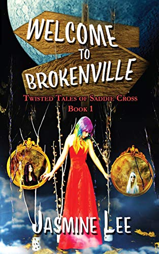 Beispielbild fr Welcome to Brokenville (Twisted Tales of Saddie Cross) zum Verkauf von Lucky's Textbooks