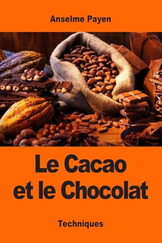Beispielbild fr Le Cacao et le Chocolat (French Edition) zum Verkauf von Lucky's Textbooks