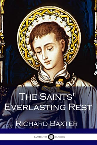 Stock image for The Saints' Everlasting Rest for sale by Ergodebooks