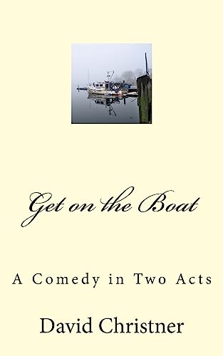 Beispielbild fr Get on the Boat: A Full-length Comedy zum Verkauf von ThriftBooks-Atlanta