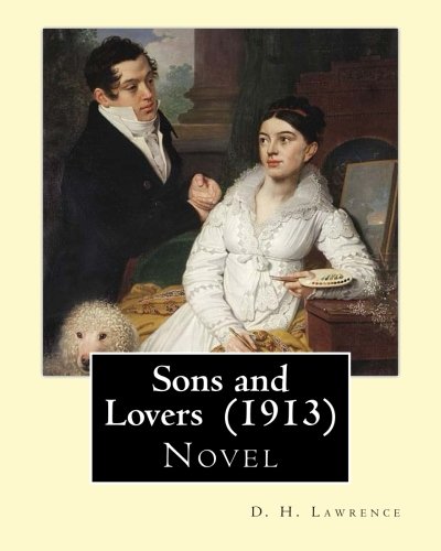 Stock image for Sons and Lovers (1913). by: D. H. Lawrence: Autobiographical Novel for sale by THE SAINT BOOKSTORE