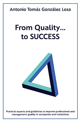 Stock image for From Quality., to Success for sale by THE SAINT BOOKSTORE