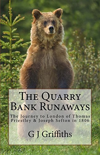 9781543241365: The Quarry Bank Runaways: The Journey to London of Thomas Priestley & Joseph Sefton in 1806 (Quarry Bank Tales)