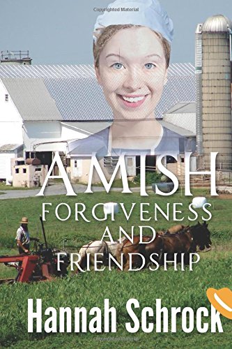Imagen de archivo de Amish Forgiveness And Friendship a la venta por THE SAINT BOOKSTORE