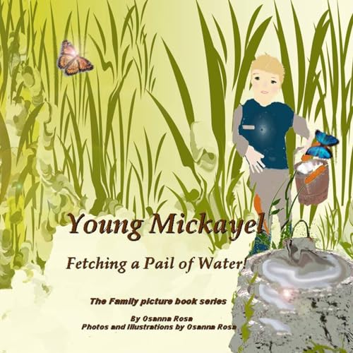 Beispielbild fr Young Mickayel Fetching a Pail of Water 5 The Family picture book series zum Verkauf von PBShop.store US