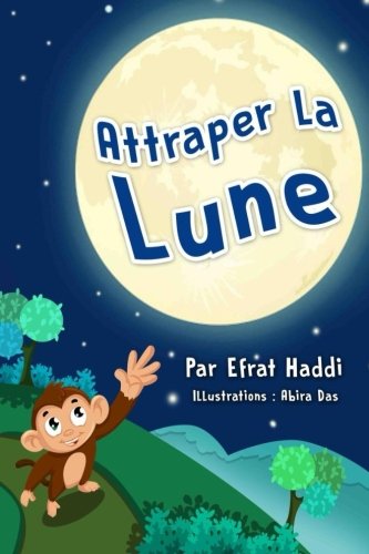 Imagen de archivo de Les livres pour enfants: Attraper la lune (Children's Books in French) (French Edition) a la venta por Orion Tech