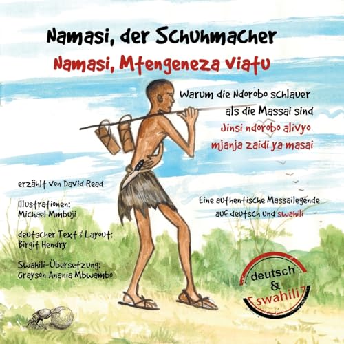 Beispielbild fr Namasi, der Schuhmacher: Warum die Ndorobo schlauer als die Massai sind (Massai-Legenden) (German Edition) zum Verkauf von Lucky's Textbooks