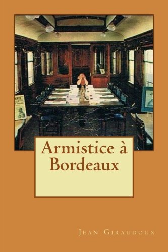 Imagen de archivo de Armistice  Bordeaux (French Edition) a la venta por Ergodebooks