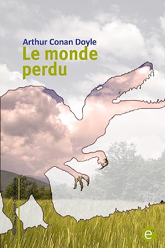 9781543268355: Le monde perdu