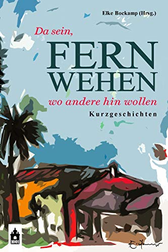 Imagen de archivo de Fernwehen: Da sein, wo andere hin wollen a la venta por medimops